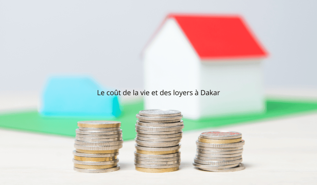 Le coût de la vie et des loyers à Dakar